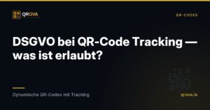 DSGVO bei QR-Code Tracking — was ist erlaubt?